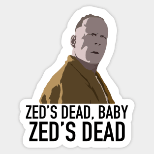 Zed’s Dead... Sticker